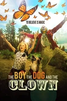 ბიჭი, ძაღლი და კლოუნი (ქართულად) / The Boy, the Dog and the Clown (Bichi, Dzagli Da Klouni Qartulad) ქართულად 2026 / bichi dzaghli da klouni qartulad